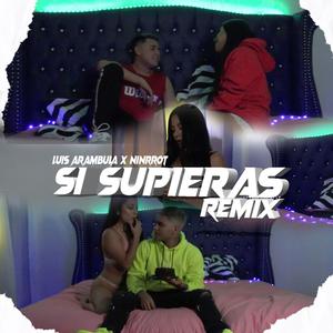 Si Supieras (feat. Ninrrot) (Remix)