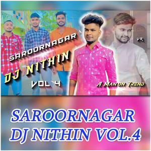 SAROORNAGAR DJ NITHIN YADAV, VOL. 4
