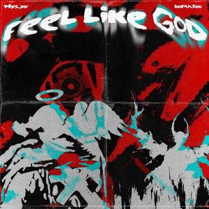 Feel like göd (feat. BURANSUU)