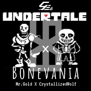 Toby Fox-Bonevania（Mr.Gold / CrystallizedWolf remix）