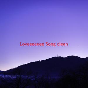 Loveeeeeee Song (clean) (Instrumental version originally performed by Rihanna feat. Future)