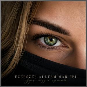 Ezerszer álltam már fel