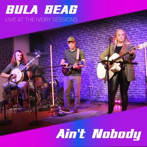 Ain't Nobody (Live at The Ivory Sessions) (Live)