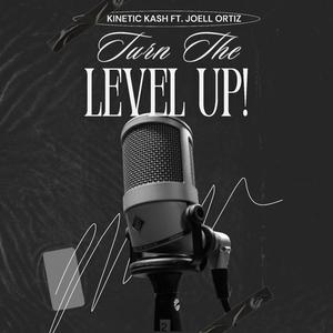 Turn The Level Up (feat. Joell Ortiz)