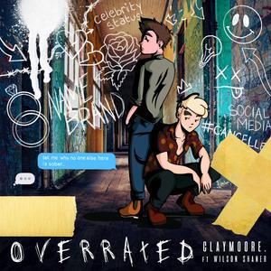 OVERRATED (feat. Wilson Shaner)