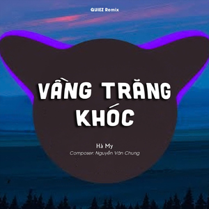 Vầng Trăng Khóc (QUIEZ Remix)
