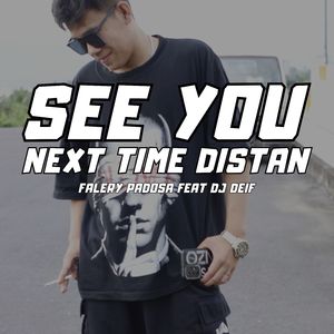 SEE YOU NEXT TIME Distan