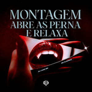 Montagem Abre as Perna e Relaxa