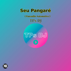 Seu Pangaré (Pancadão Automotivo)