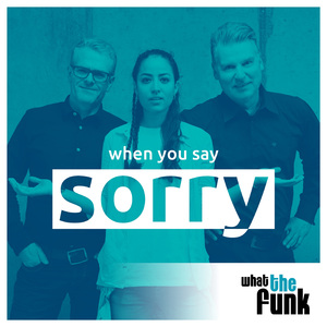When You Say Sorry