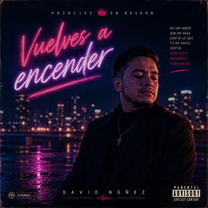 Vuelves a encender