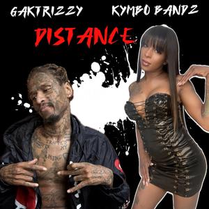 Distance (feat. Kymbo Bandz)