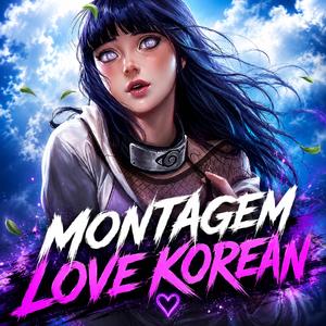 MONTAGEM LOVE KOREAN (한국어 펑크)