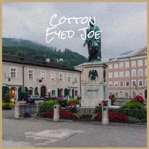Cotton Eyed Joe