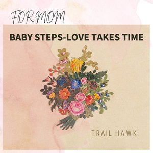 Baby Steps-Love Takes Time