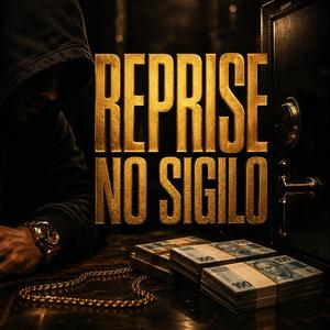 REPRISE NO SIGILO