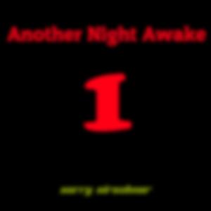 Another Night Awake (Version 1)
