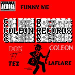 Funny Me (feat. Tez Laflare)