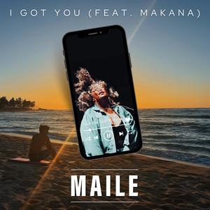 I Got You (feat. Makana)