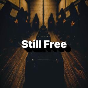Still Free
