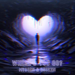 WHERE'D YOU GO? (feat. BUSKEN)