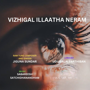 Vizhigal Illatha Neram
