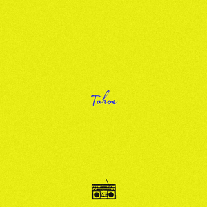 Tahoe (Slow Vibe Version)