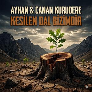 Kesilen Dal Bizimdir