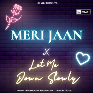 Meri Jaan X Let Me Down Slowly (Lo-fi Mix)