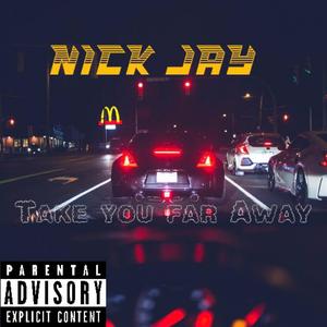 Take you Far away