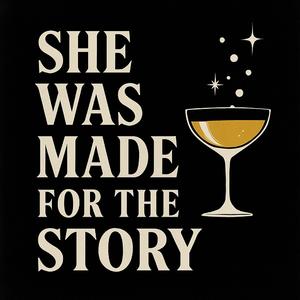 She was Made for the Story