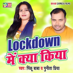 Lockdown Me Kya Kiya
