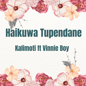 Haikuwa Tupendane