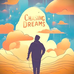 Chasing Dreams