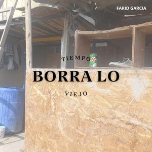 TIEMPO BORRA LO VIEJO