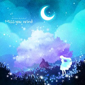 Miss You Wind