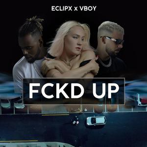 Fckd up (feat. Vboy)