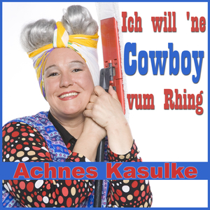 Ich will ne Cowboy vum Rhing (Radio Edit)