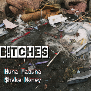 B!tches (feat. $hake Money)