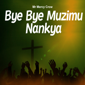 Bye Bye Muzimu Nankya
