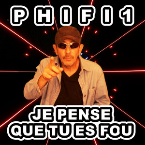 Je pense que tu es fou (Radio Edit)