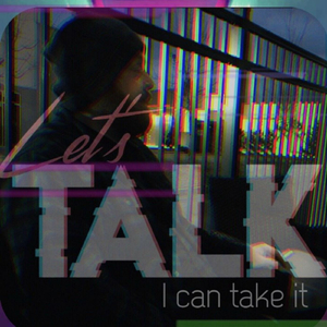 Let's Talk (I Can Take It)