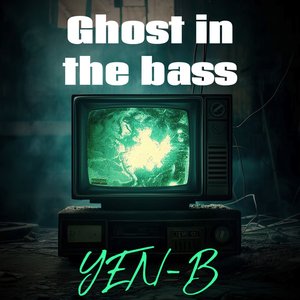 Ghost in the Bass
