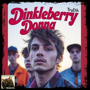 Dinkleberry Donna (feat. TruEth)