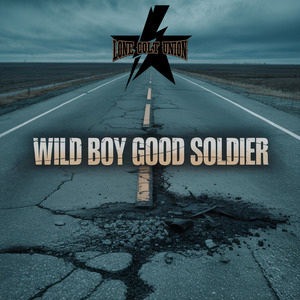 Wild Boy, Good Soldier