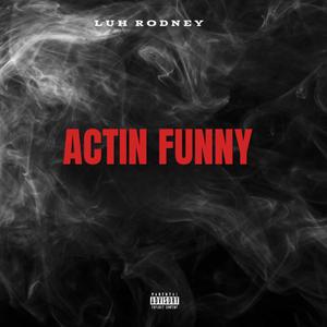 ACTIN FUNNY