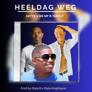 Heeldag weg (feat. Mr MP & Tapout)
