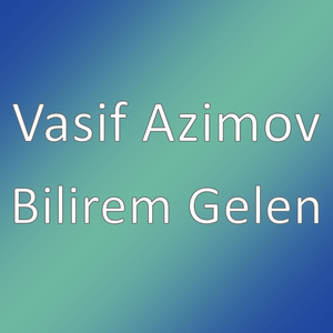 Bilirem Gelen