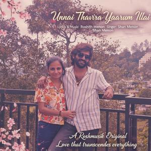 Unnai Thavira Yaarum Illai (A RoshMusik original)