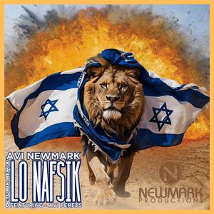 Lo Nafsik (feat. Olturix Remix & Avi Perets)
